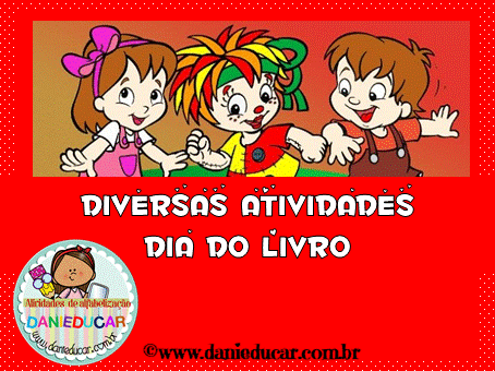 Diversas Atividades Para Dia Do Livro Dani Educar